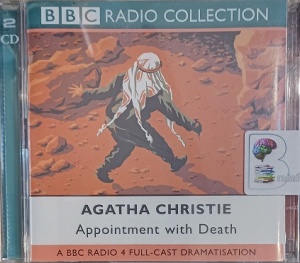 Appointment with Death - BBC Dramatisation written by Agatha Christie performed by John Moffatt and BBC Full Cast Drama Team on Audio CD (Abridged)
